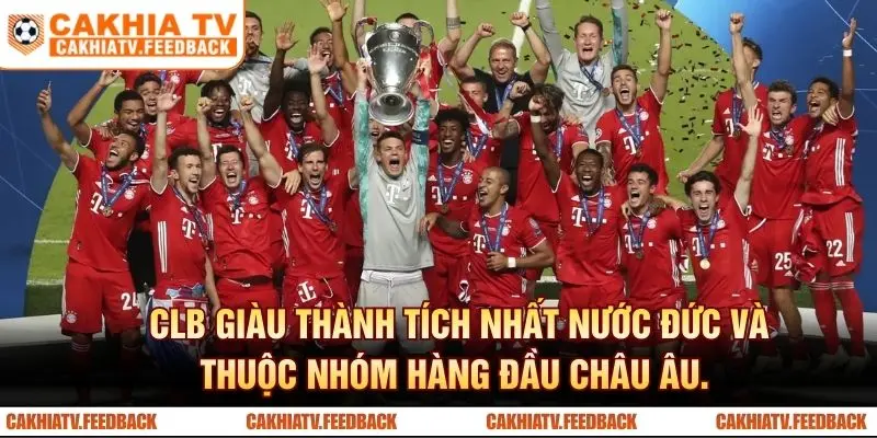 CLB giàu thành tích nhất nước Đức và thuộc nhóm hàng đầu châu Âu